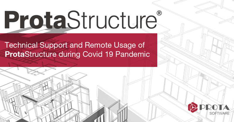 Technical Support and Remote Usage of ProtaStructure during Covid 19 Pandemic