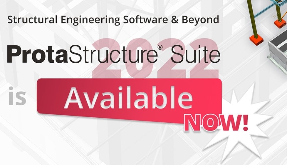 ProtaStructure Suite 2022 Is Now Available: Stronger, Better, More Affordable