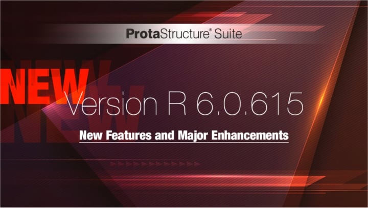 Update Alert | New Features & Major Enhancements Available with the Release of ProtaStructure Suite 2022 (v6.0.615)