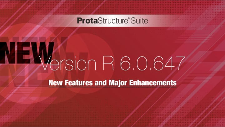 ProtaStructure Suite 6.0.647 Released with New Features and Major Enhancements